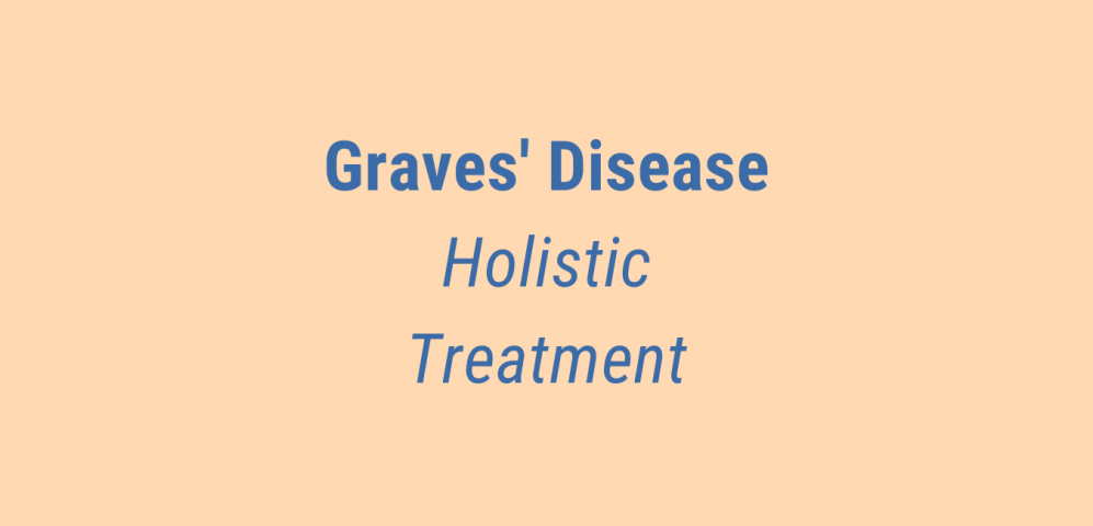 Graves' Disease Ayurvedic Herbal Management